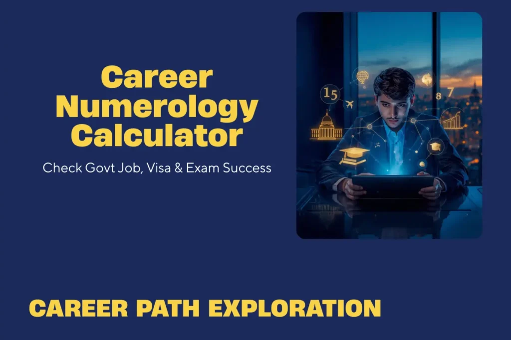 Career Numerology Calculator for Govt Job, Visa and Exam Success Prediction